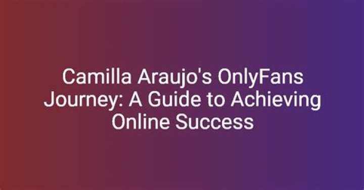 Camilla Araujo OnlyFans: A Comprehensive Guide to Her Journey, Success, and Impact