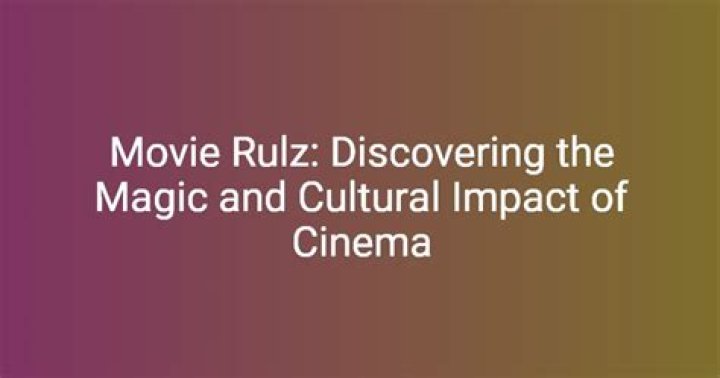 Film Rulz: A Comprehensive Guide to the World of Rulz Movies