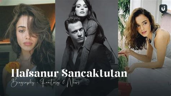 Hafsanur Sancaktutan Height: Unveiling the Truth Behind the Stats