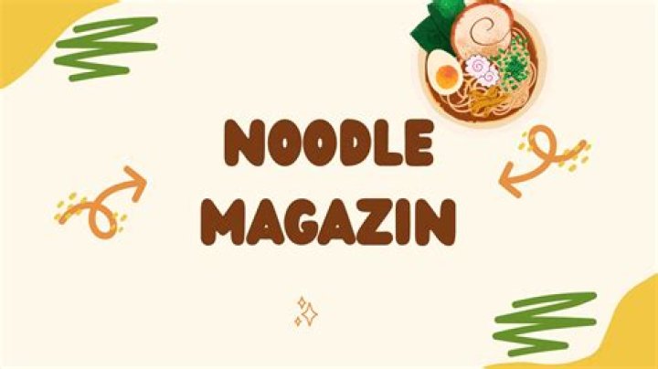 Noodle Magazine: Your Ultimate Source for Noodle Enthusiasts